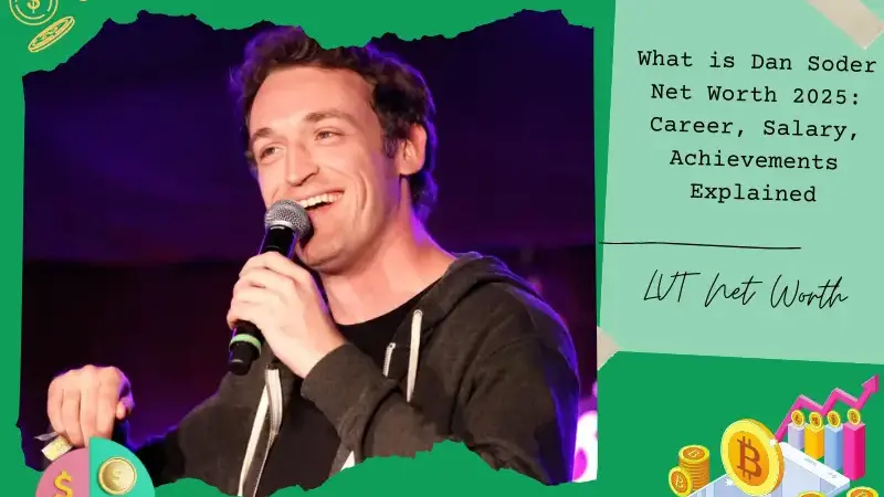 What is Dan Soder Net Worth 2025: Career, Salary, Achievements Explained