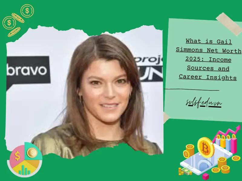 What is Gail Simmons Net Worth 2025: Income Sources and Career Insights