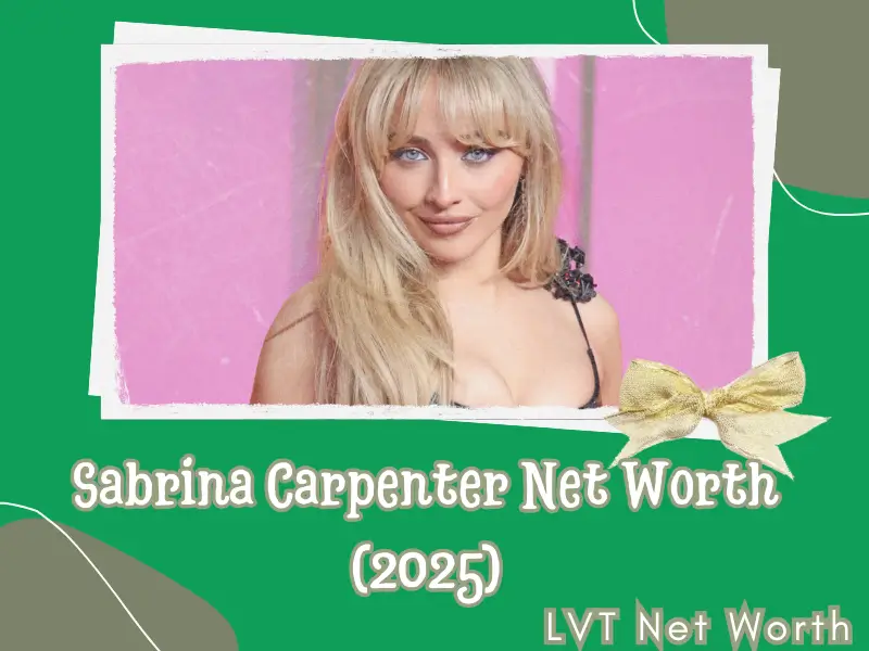 What is Sabrina Carpenter's net assets in 2025?