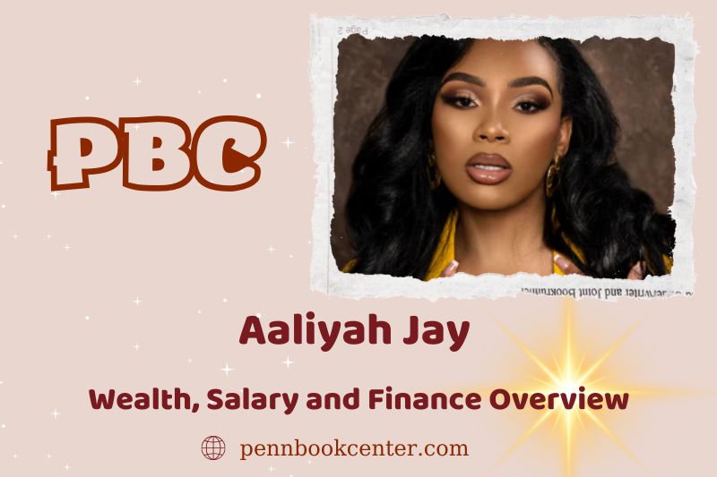 Aaliyah JAY assets, salary and financial overview