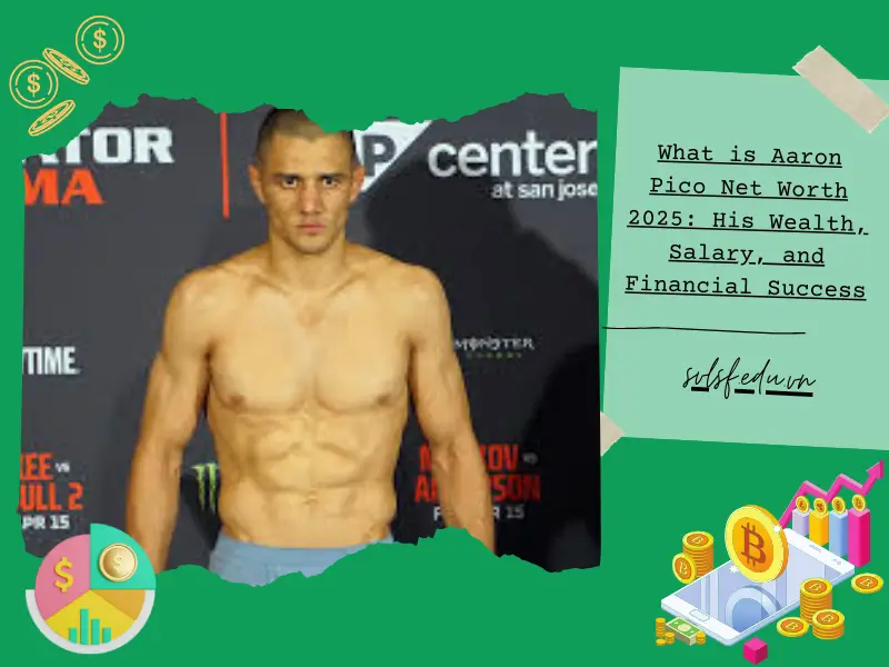 What is Aaron Pico Net Worth 2025: His Wealth, Salary, and Financial Success