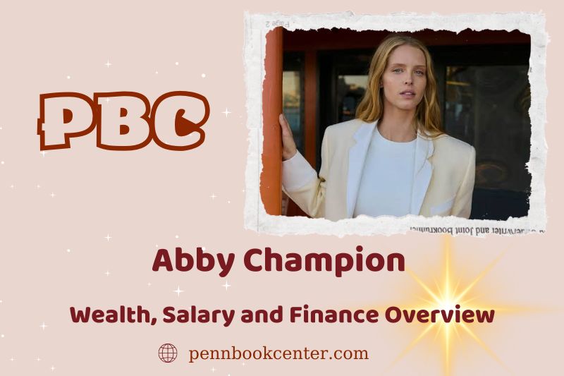 Abby champion wealth, salary and financial overview