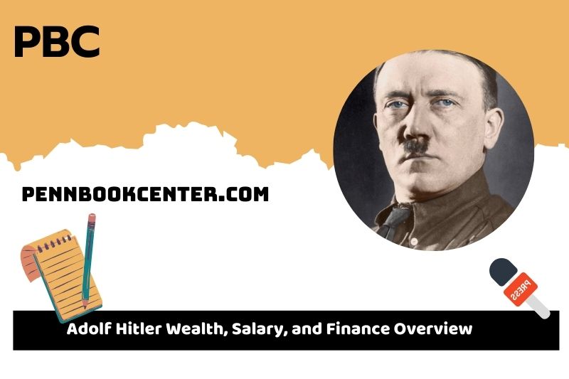 Adolf Hitler assets, salary and financial overview