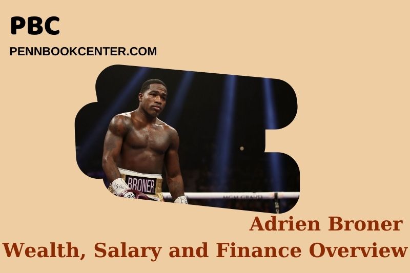 Adrien broner assets, salary and financial overview