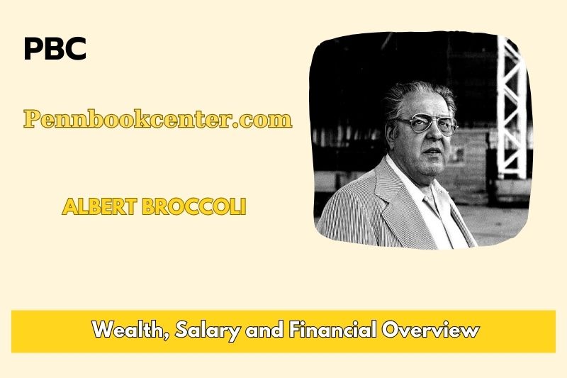 Albert Broccoli assets, salary and financial overview