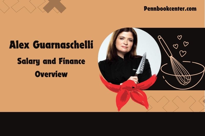 Alex Guarnaschelli wealth, salary and financial overview