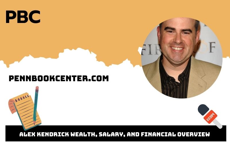 Alex Kendrick prosperity, salary and financial overview