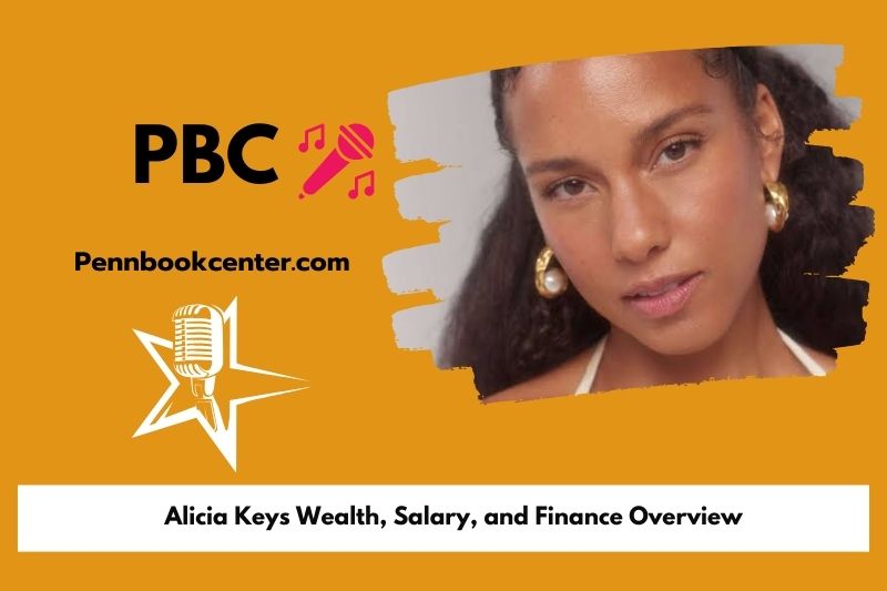 Alicia Keys prosperity, salary and financial overview