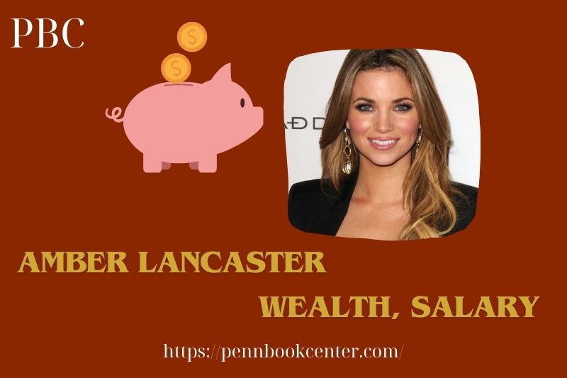 Amber Lancaster assets, salary and financial overview