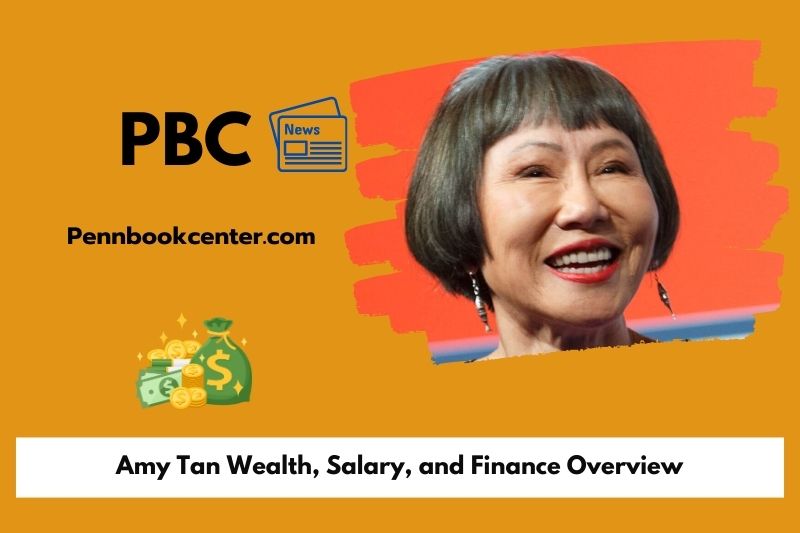 Amy TAN wealth, salary and financial overview