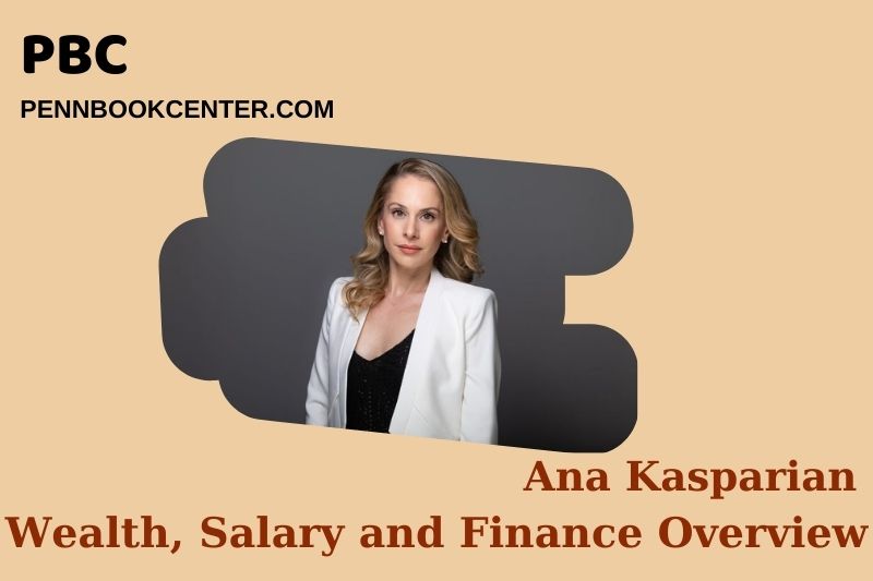 Ana Kasparian wealth, salary and financial overview