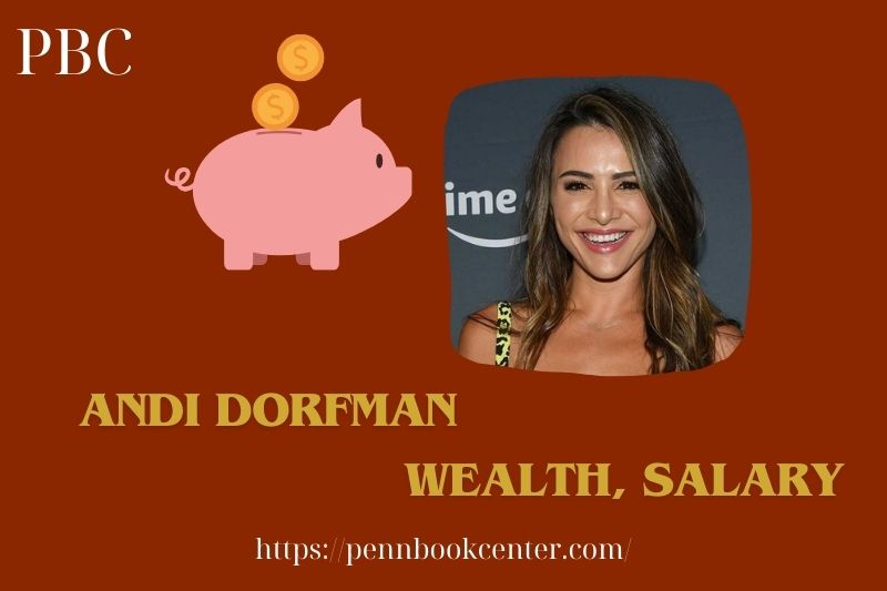 Andi Dorfman assets, salary and financial overview