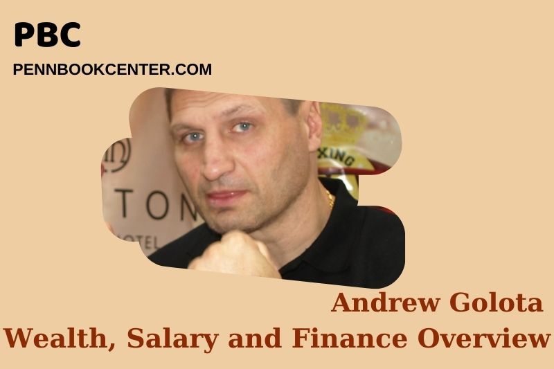 Andrew Golota fortune, salary and financial overview