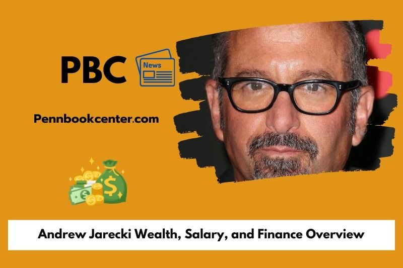 Andrew Jarecki wealth, salary and financial overview