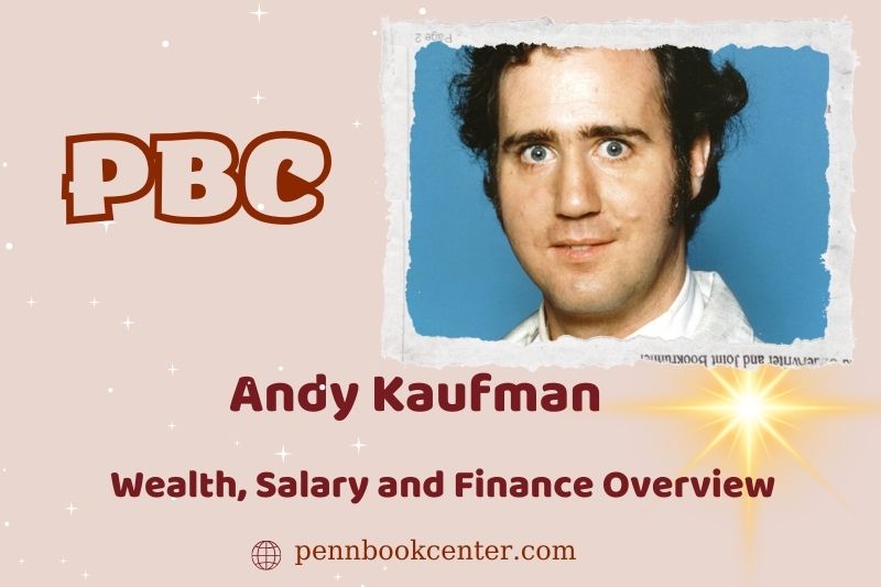 Andy Kaufman prosperity, salary and financial overview