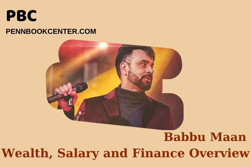 Babbu Maan wealth, salary and financial overview