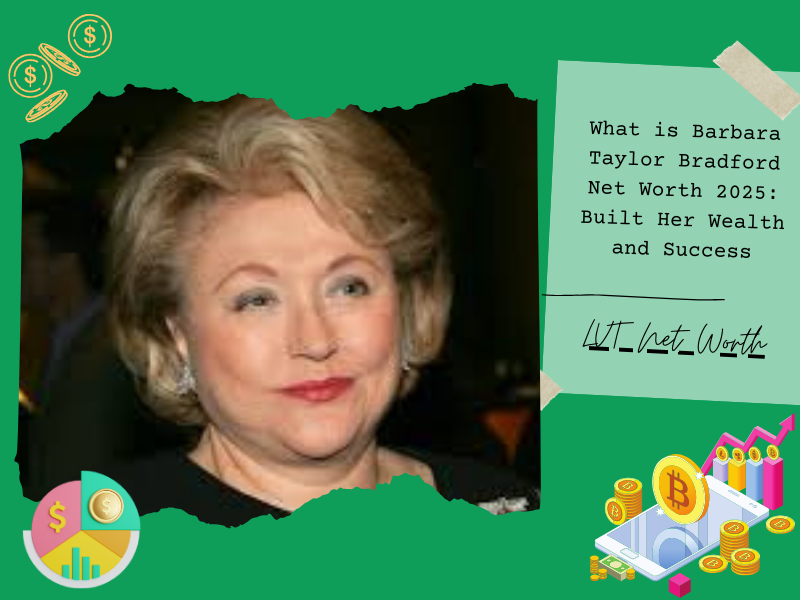 What is Barbara Taylor Bradford Net Worth 2025: Built Her Wealth and Success