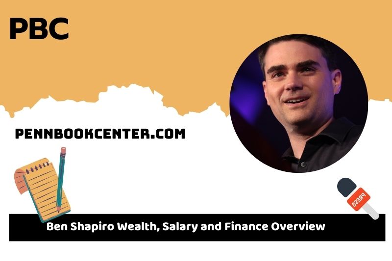 Ben Shapiro assets, salary and financial overview