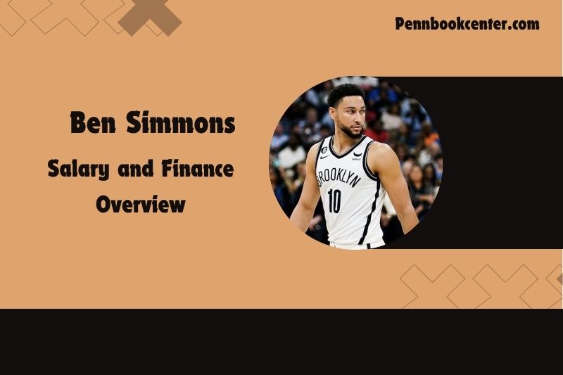 Ben Simmons content and financial overview