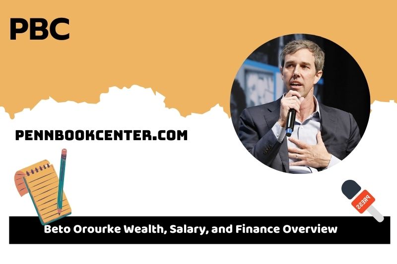 Beto Oourke assets, salary and financial overview