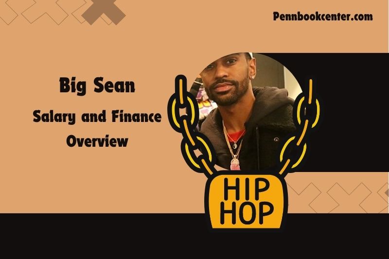 Big Sean wealth, salary and financial overview