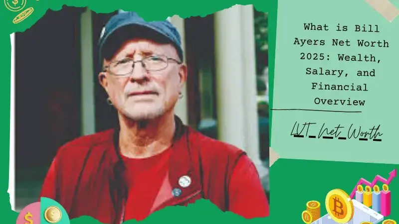 What is Bill Ayers Net Worth 2025: Wealth, Salary, and Financial Overview