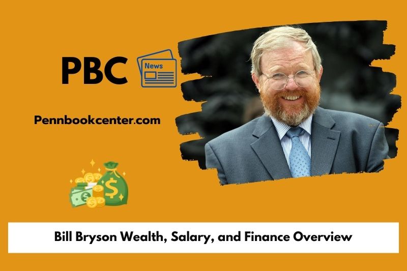 Bill Bryson's assets, salary and financial overview