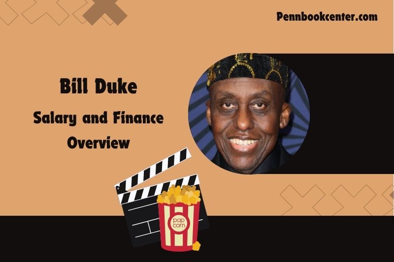 Bill Duke assets, salary and financial overview