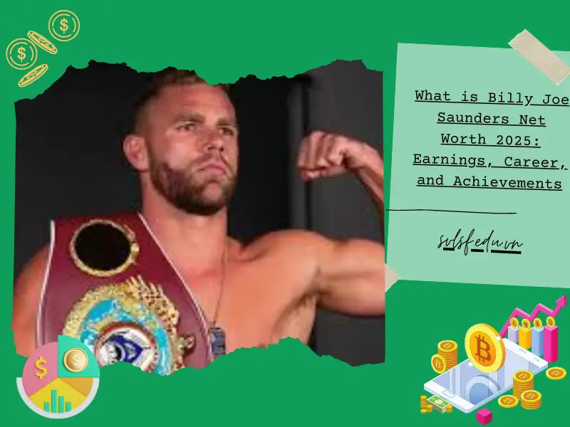 What is Billy Joe Saunders Net Worth 2025: Earnings, Career, and Achievements