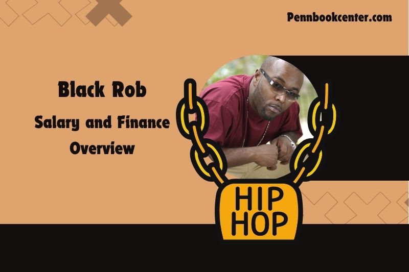 Black Rob Wealth, salary and financial overview