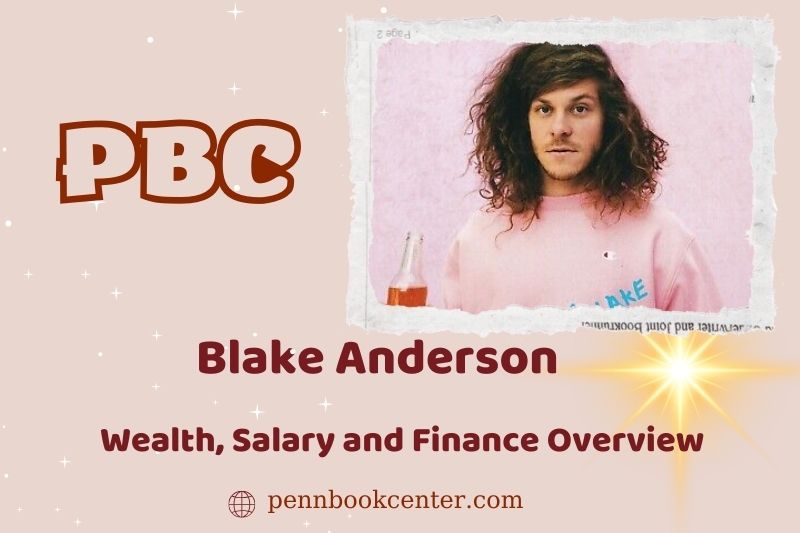 Blake Anderson assets, salary and financial overview