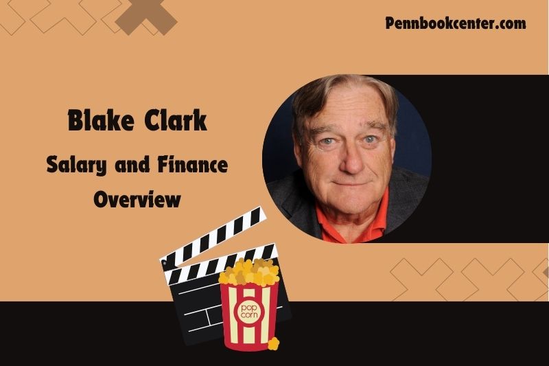 Blake Clark assets, salary and financial overview