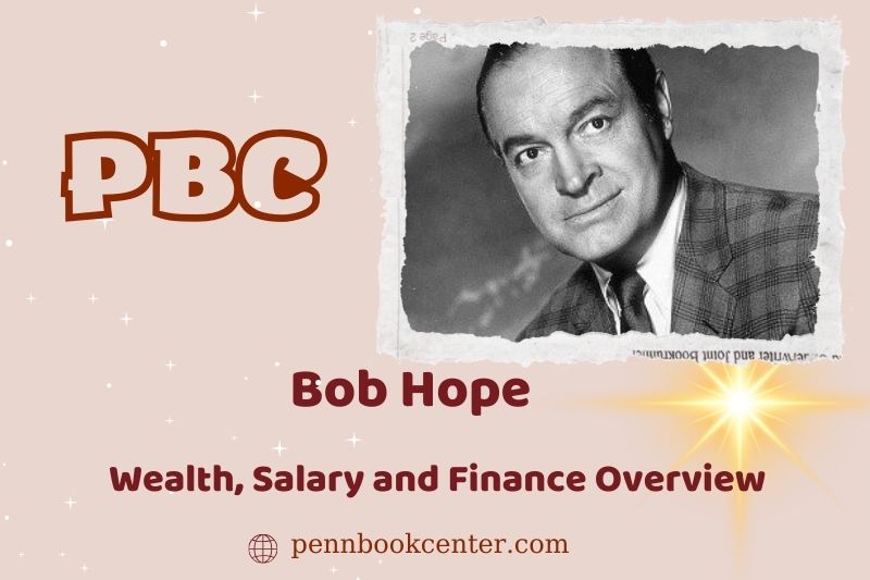 Bob Hope fortune, salary and financial overview