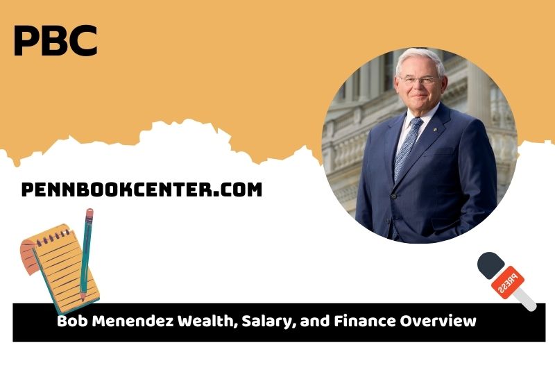 Bob Menendez prosperity, salary and financial overview