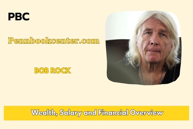 Bob Rock prosperity, salary and financial overview