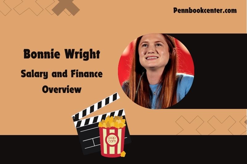 Bonnie Wright wealth, salary and financial overview