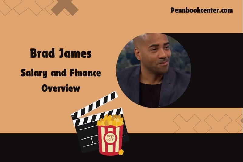 Brad James assets, salary and financial overview