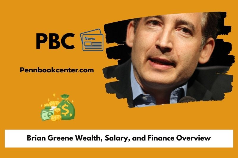 Brian Greene wealth, salary and financial overview