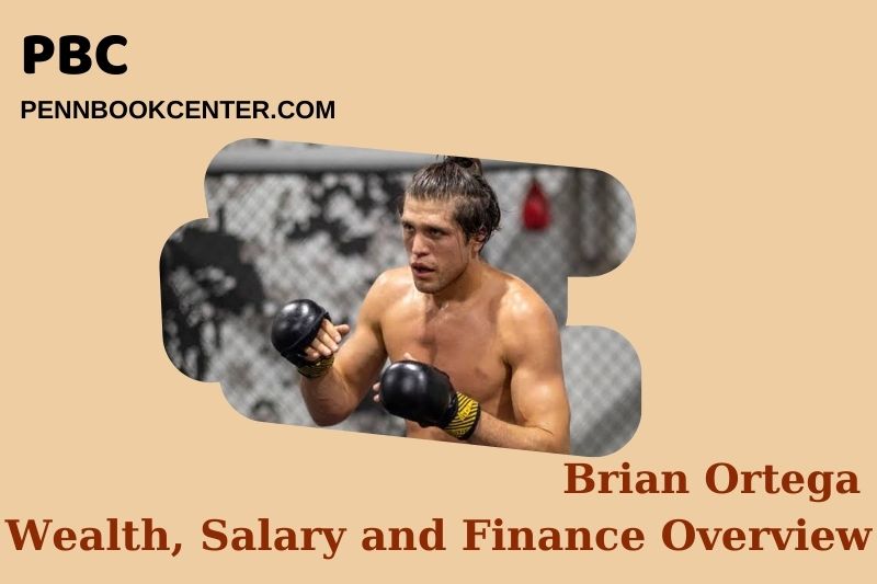 Brian Ortega fortune, salary and financial overview