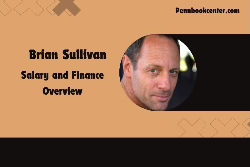 Brian Sullivan wealth, salary and financial overview