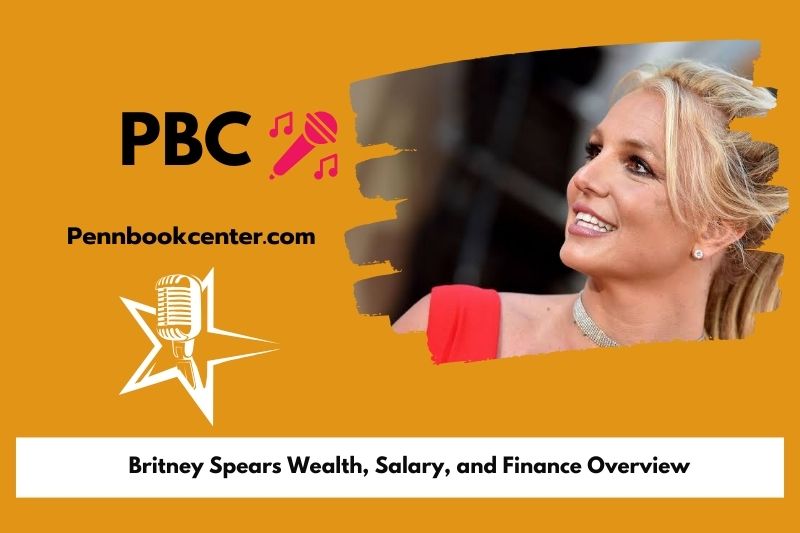 Britney Spear's assets, salary and financial overview