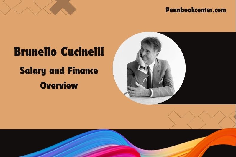 Brunello cucinelli assets, salary and financial overview