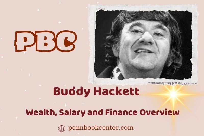 Buddy Hackett -wealth, salary and financial overview