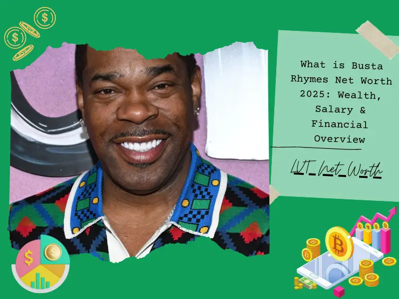 What is Busta Rhymes Net Worth 2025: Wealth, Salary & Financial Overview