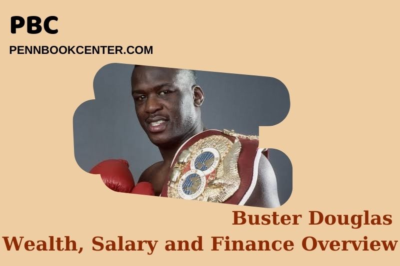 Buster Douglas fortune, salary and financial overview