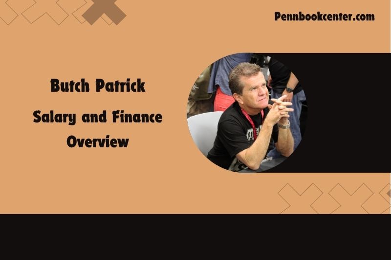 Butch Patrick assets, salary and financial overview