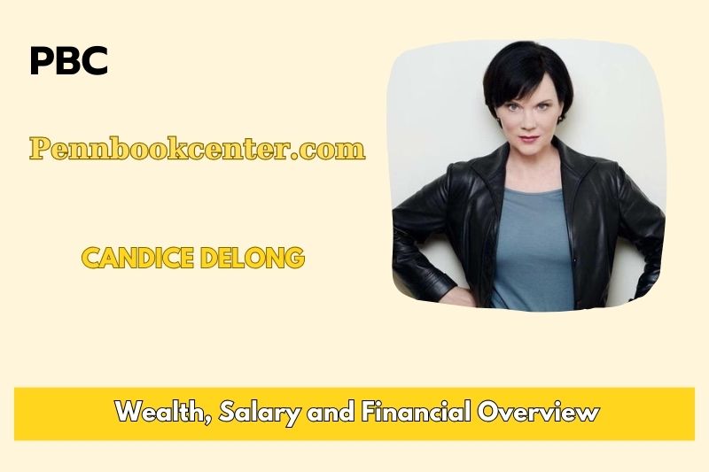 Candice Delong wealth, salary and financial overview