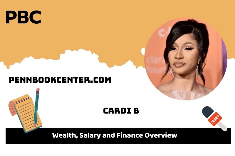 Cardi B wealth, salary and financial overview