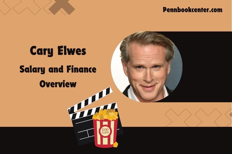 Cary Elwes prosperity, salary and financial overview