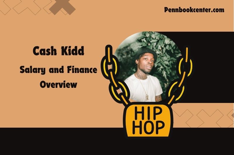 Cash Kidd WEATH, salary and financial overview